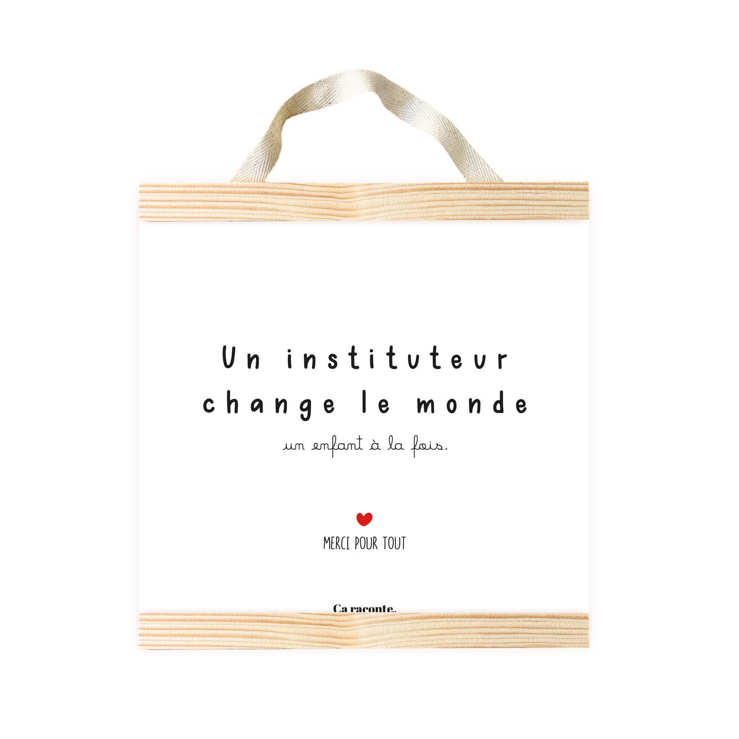 UN INSTITUTEUR CHANGE LE MONDE (25X25) - Poster